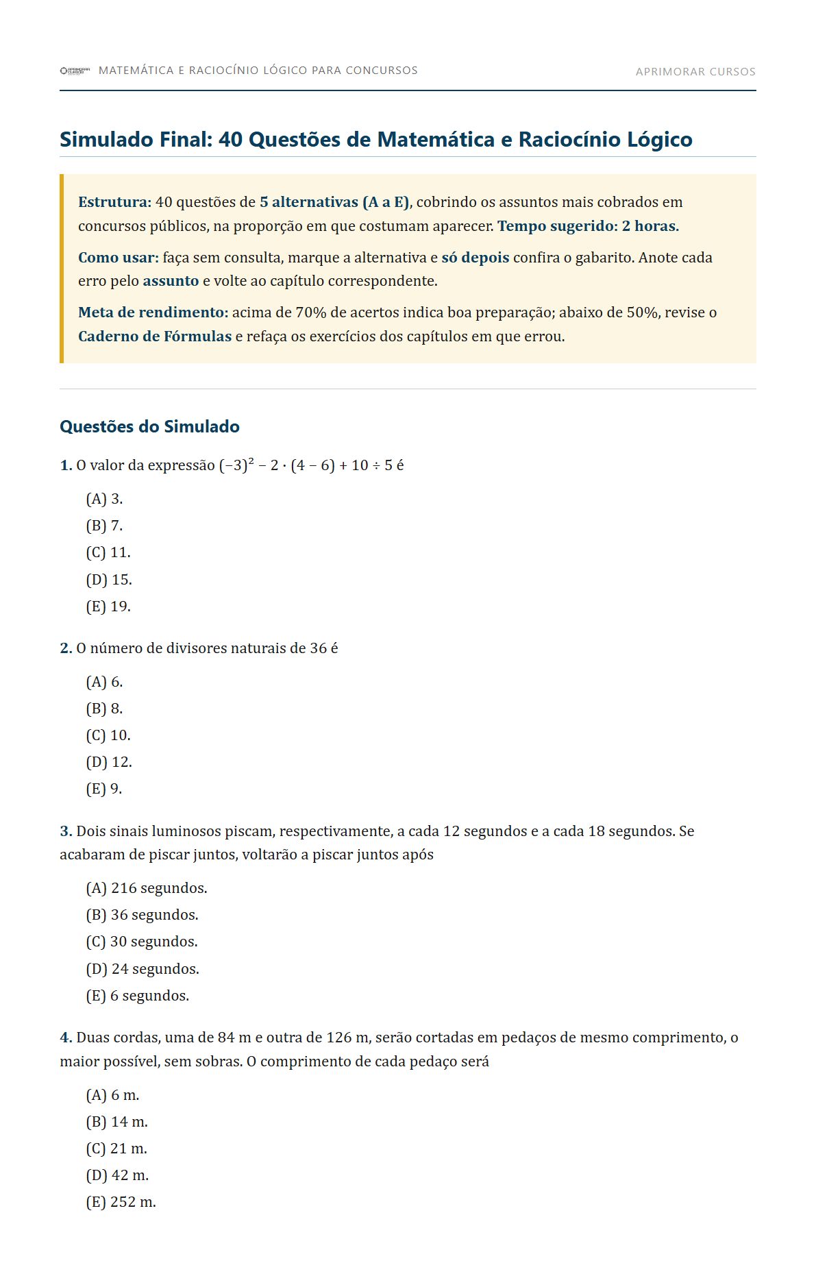 Simulado Final: 40 questões novas, na proporção dos assuntos mais cobrados, com orientação de uso.